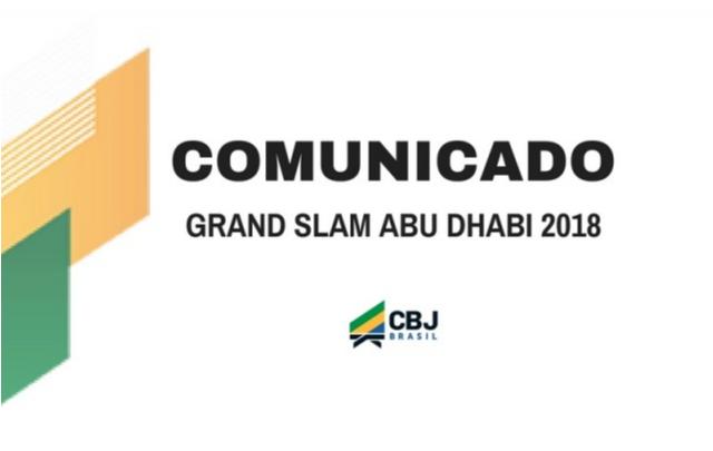 COMUNICADO - GRAND SLAM DE ABU DHABI 2018 E SELETIVA NACIONAL - TÓQUIO 2020