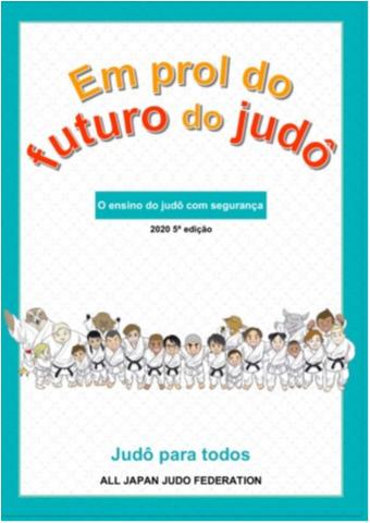 Em parceria com a AJJF e com o Sport for Tomorrow, CBJ lança o Manual O Ensino do Judô com Segurança