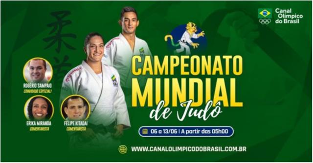 Com comentários de Felipe Kitadai e Érika Miranda, Canal Olímpico do Brasil transmite ao vivo Mundial de Judô 