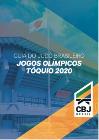 GUIA DO JUDÔ BRASILEIRO NOS JOGOS OLÍMPICOS - TÓQUIO 2020 